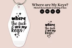 Where are My Keys sassy quotes motel keychain cutting files SVG DXF PNG EPS digital files instant download