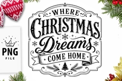 Where Christmas Dreams Come Home PNG Product Image 1