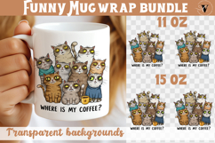 Mug wrap | Funny Cats | Where is my coffee? Product Image 1