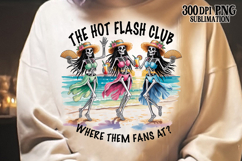 Hot Flash Club PNG Where Them Fan&#039;s At ? Beach Skeleton