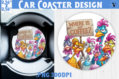 Car Coaster | Funny Chicken | Where is my coffee? Product Image 1