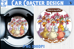 Car Coaster | Funny Chicken | Where is my coffee? Product Image 1