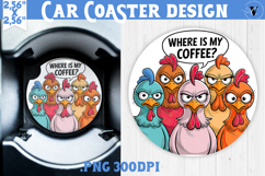 Car Coaster | Funny Chicken | Where is my coffee? Product Image 1