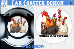 Car Coaster | Funny Chicken | Where is my coffee? Product Image 1