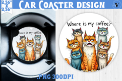Car Coaster | Funny Cats | Where is my coffee? Product Image 1