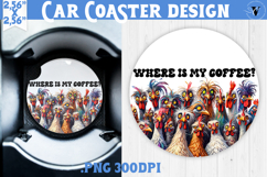 Car Coaster | Funny Chicken | Where is my coffee? Product Image 1