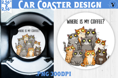 Car Coaster | Funny Cats | Where is my coffee? Product Image 1