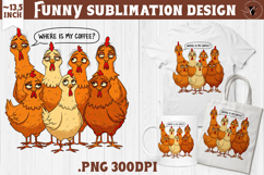 Animals sublimation | Funny Chicken | Where is my coffee? Product Image 1