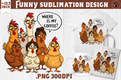 Animals sublimation | Funny Chicken | Where is my coffee? Product Image 1