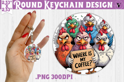 Round keychain | Funny Chicken | Where is my coffee? Product Image 1