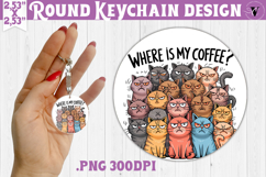 Round keychain | Funny Cats | Where is my coffee? Product Image 1