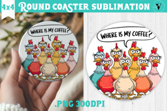 Round Coaster | Funny Chicken | Where is my coffee? Product Image 1