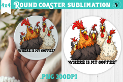 Round Coaster | Funny Chicken | Where is my coffee? Product Image 1