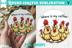 Round Coaster | Funny Chicken | Where is my coffee? Product Image 1