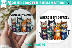 Round Coaster | Funny Cats | Where is my coffee? Product Image 1