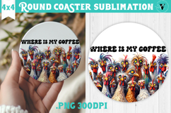 Round Coaster | Funny Chicken | Where is my coffee? Product Image 1