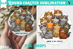 Round Coaster | Funny Cats | Where is my coffee? Product Image 1