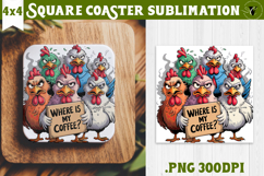 Square Coaster | Funny Chickens | Where is my coffee? Product Image 1