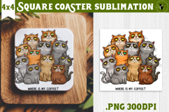 Square Coaster | Funny Cats | Where is my coffee? Product Image 1