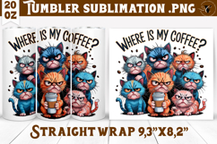 Tumbler Sublimation | Funny Cats | Where is my coffee? Product Image 1