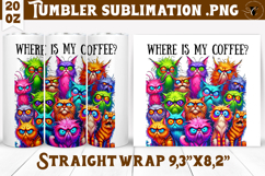Tumbler Sublimation | Funny Cats | Where is my coffee? Product Image 1
