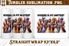 Tumbler Sublimation | Funny Chicken | Where is my coffee? Product Image 1