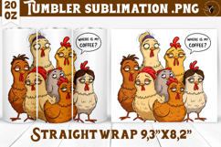 Tumbler Sublimation | Funny Chicken | Where is my coffee? Product Image 1