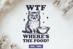 Funny Hungry Cat SVG | WTF Where’s the Food Digital Design Product Image 1