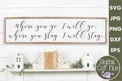 Where You Go I Will Go Christian Farmhouse Home Sign Svg Product Image 1