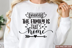Wherever the family is that&#039;s SVG, Family Quotes SVG Product Image 1