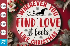 Wherever You Find Love SVG ,Christmas Round SVG Design Product Image 1