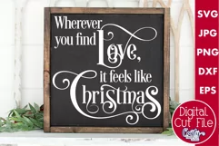 Wherever You Find Love Christmas Farmhouse Sign Svg Product Image 1
