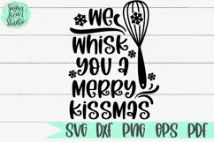 We Whisk You A Merry Kissmas | A Holiday SVG Product Image 2