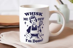 Whisk Me Off I&#039;m Done SVG, Retro Kitchen Humor Trendy Design Product Image 3