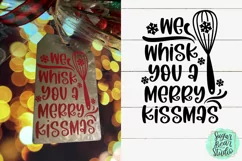 We Whisk You A Merry Kissmas | A Holiday SVG Product Image 1