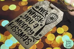 We Whisk You A Merry Kissmas | A Holiday SVG Product Image 3