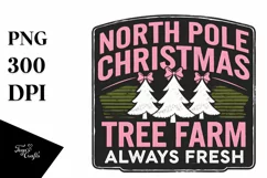 North Pole Christmas Tree Farm Fresh Trees PNG Sublimation Product Image 5