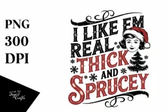 I like them real thick and sprucey Clipart PNG Product Image 2