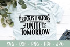 Funny SVG - Procrastinators Unite Tomorrow Product Image 1