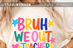 Bruh We Out Teacher Png | Preppy Last Day Of School Shirt Product Image 4