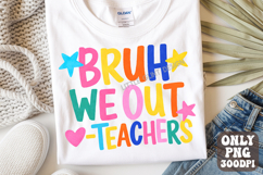 Bruh We Out Teacher Png | Preppy Last Day Of School Shirt Product Image 1