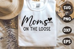Moms On The Loose, Moms Trip SVG, Summer Vacation Shirt Product Image 1