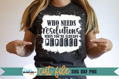Who Needs Resolutions SVG, New Year's SVG Product Image 1