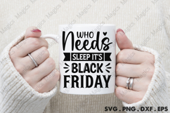 Who Needs Sleep It s Black Friday SVG, Black Friday SVG Product Image 4