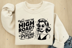 Retro Funny SVG, Why Take The High Road When You Can Take Product Image 5