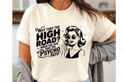 Retro Funny SVG, Why Take The High Road When You Can Take Product Image 7