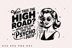 Retro Funny SVG, Why Take The High Road When You Can Take Product Image 1