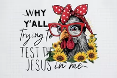 Why y'All trying to tesr the jesus in me Sublimation PNG Product Image 1