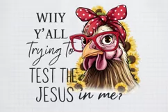 Why y'All trying to tesr the jesus in me Sublimation PNG Product Image 2
