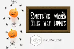 Something Wicked This Way Comes SVG PNG DXF Halloween Sign Product Image 1